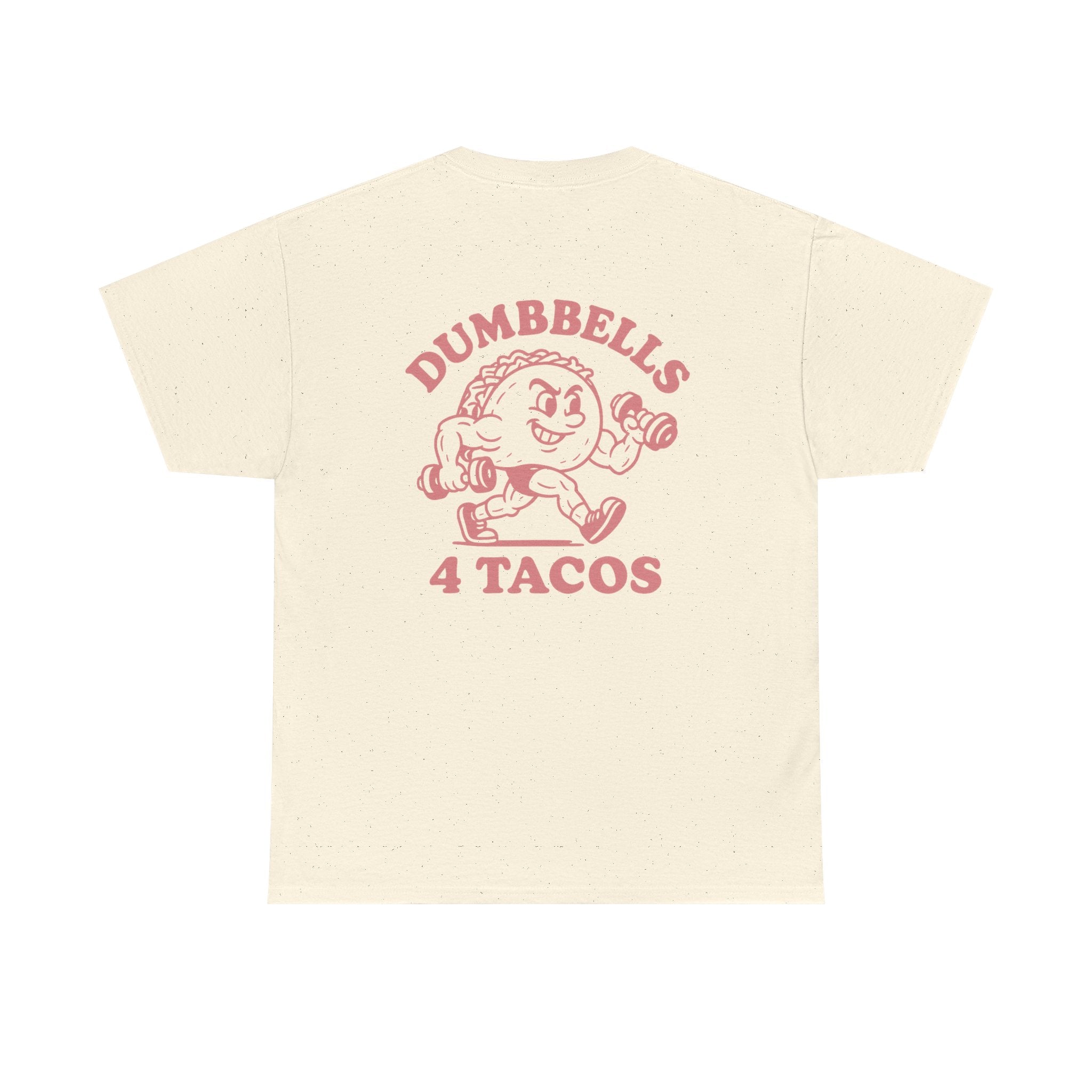 Dumbbells 4 Tacos Tee