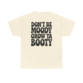 The Grow Ya Booty Tee