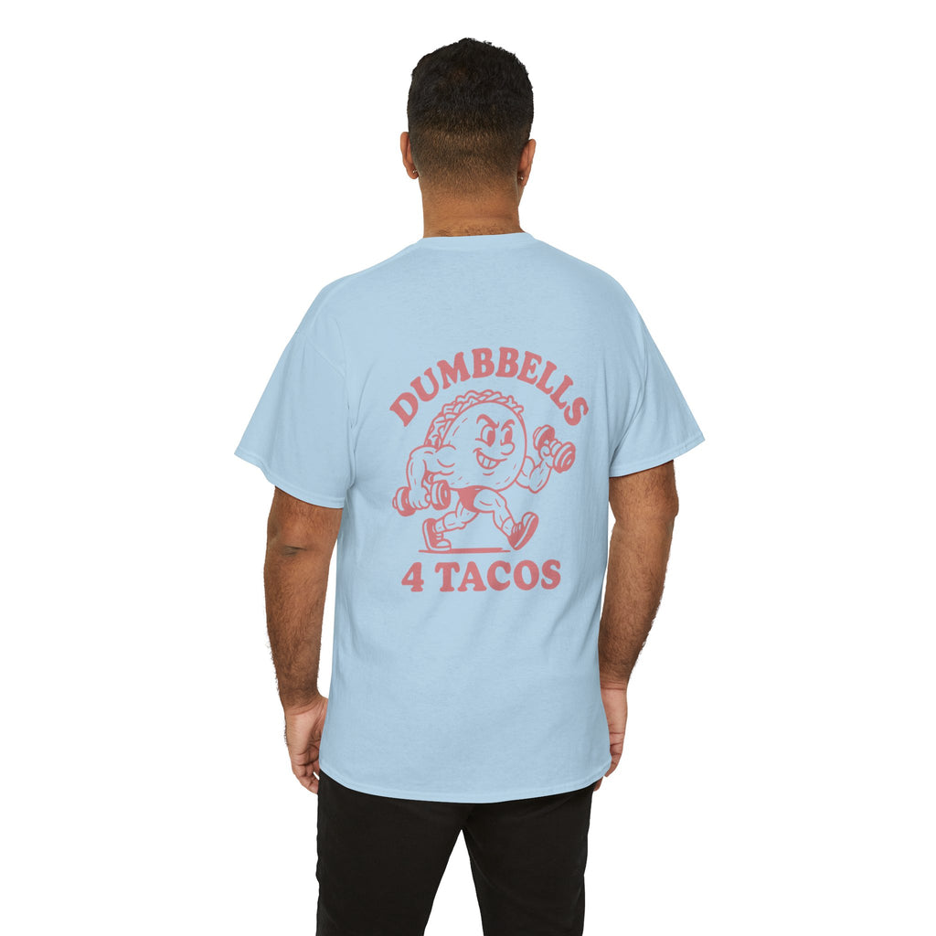 Dumbbells 4 Tacos Tee