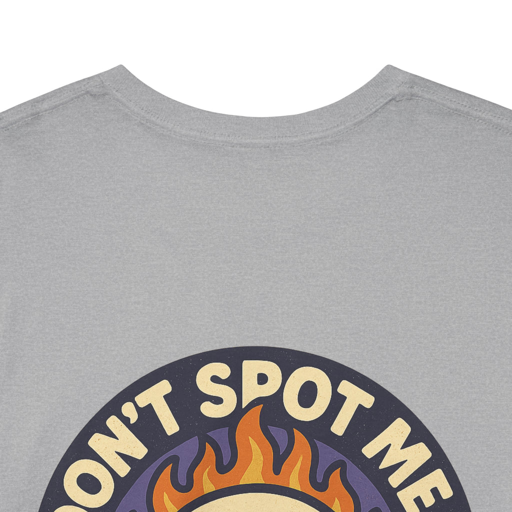 Don’t Spot Me Tee