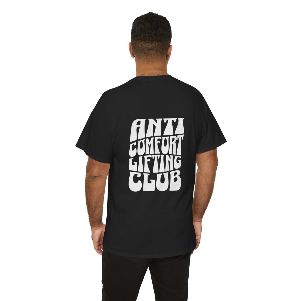 The Anti Comfort Tee