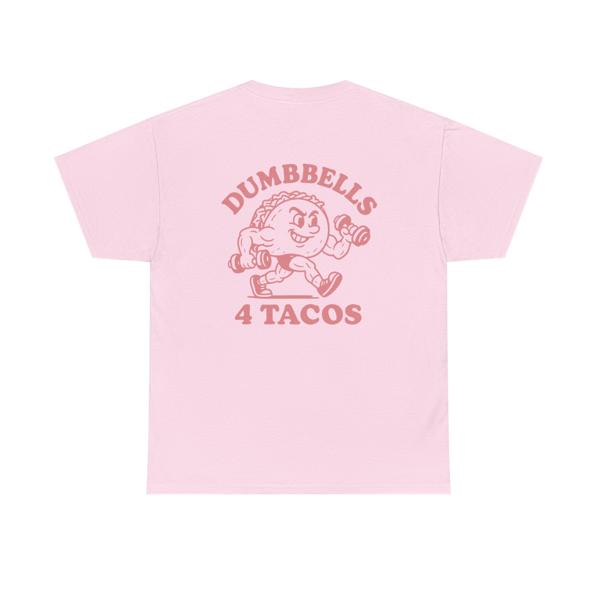 Dumbbells 4 Tacos Tee