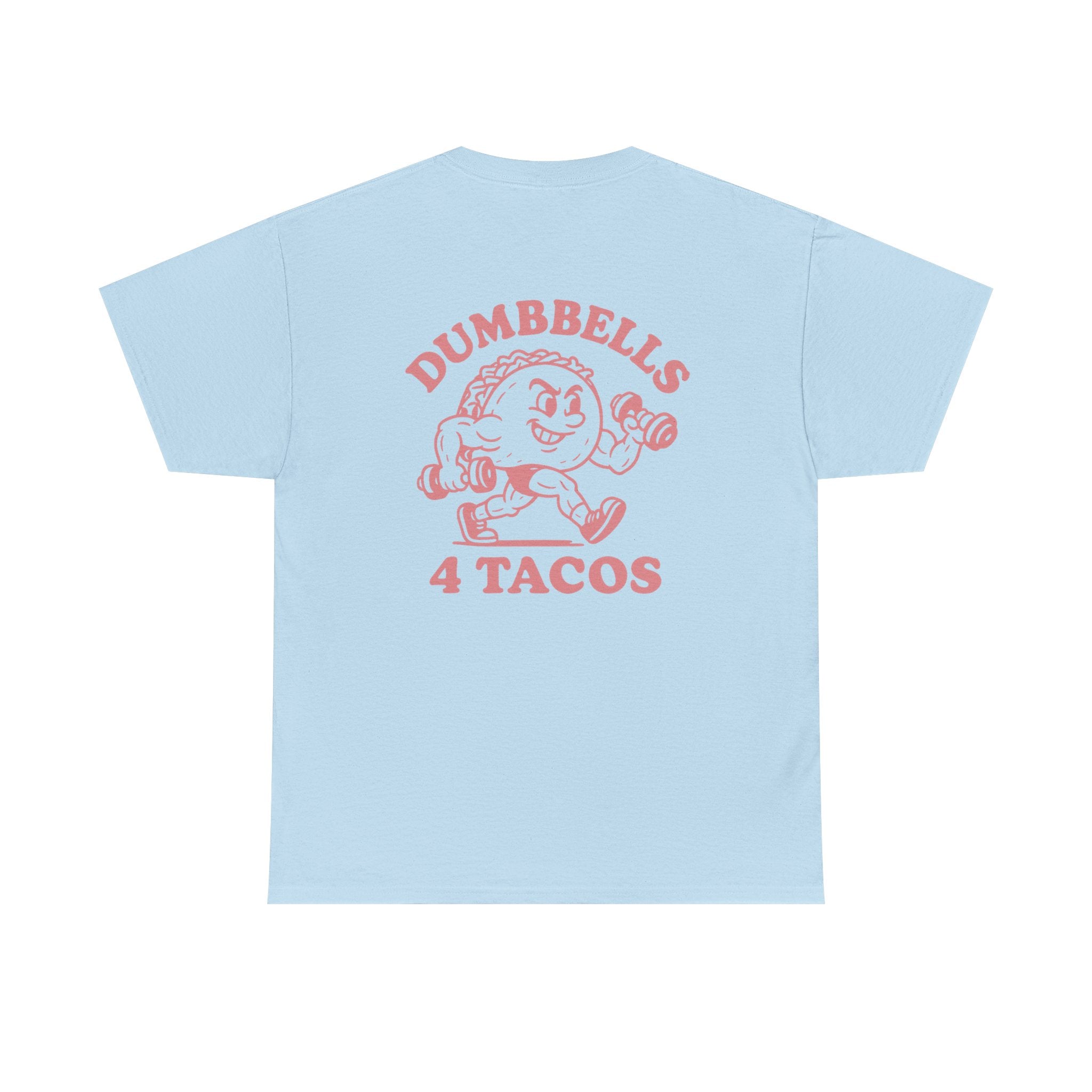 Dumbbells 4 Tacos Tee